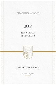 Job : The Wisdom of the Cross. Preaching the Word cover image cdn
