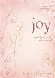 Joy : A Godly Woman's Adornment. On-the-Go Devotionals cover image cdn