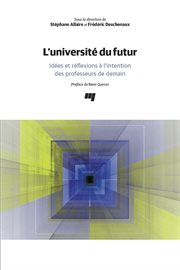 L'université du futur : Idées et réflexions à l'intention des professeurs de demain cover image cdn