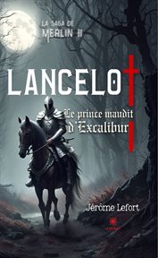 La saga de Merlin II : Lancelot. Le prince maudit d'Excalibur cover image cdn