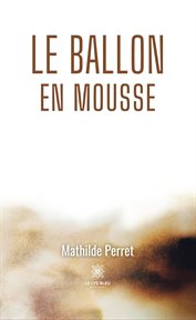Le ballon en mousse cover image cdn
