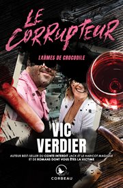 Le Corrupteur : Larmes de crocodile cover image cdn