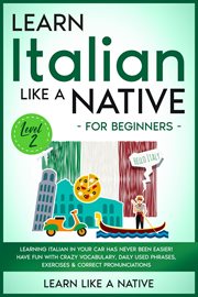 Learn Italian like a native. Level 2 : for beginners cover image cdn
