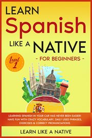 Learn Spanish like a native. Level 1 : for beginners cover image cdn