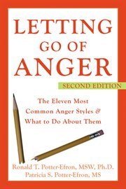 Letting go of anger : the eleven most common anger styles and what to do about them cover image cdn