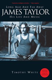 Long Ago and Far Away : James Taylor. His Life and Music cover image cdn