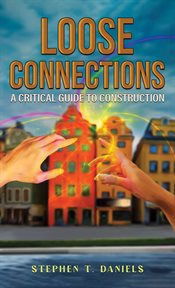 Loose Connections : A Critical Guide to Construction cover image cdn