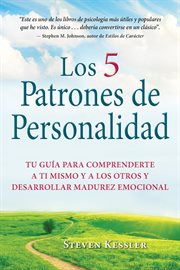 Los 5 Patrones de Personalidad : Tu guía para comprenderte a ti mismo y a los otros y desarrollar madurez emocional cover image cdn