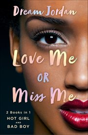 Love Me or Miss Me : Hot Girl, Bad Boy cover image cdn