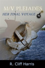 M/V Pleiades : Her Final Voyage cover image cdn