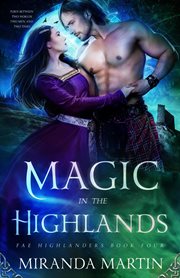 Magic in the Highlands : A Paranormal Historical Romance cover image cdn