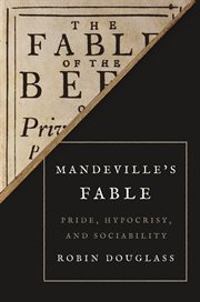Mandeville's Fable : Pride, Hypocrisy, and Sociability cover image cdn