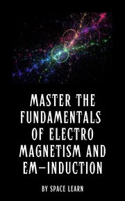Master the Fundamentals of Electromagnetism and EM-Induction cover image cdn