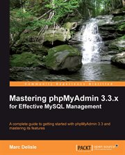Mastering phpMyAdmin 3.3.x for Effective MySQL Management cover image cdn