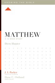 Matthew : A 12-Week Study. Knowing the Bible cover image cdn