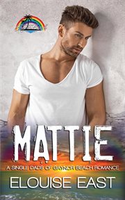 Mattie : Single Dads of Gaynor Beach cover image cdn