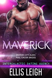 Maverick : Intergalactic Dating Agency. Motor City Alien Mail Order Brides cover image cdn