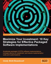 Maximize Your Investment : 10 Key Strategies for Effective Packaged Software Implementations cover image cdn
