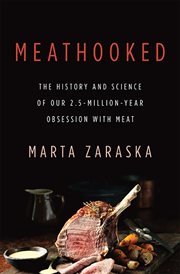 Meathooked : The History and Science of Our 2.5-Million-Year Obsession with Meat cover image cdn