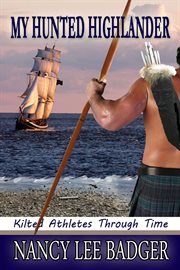 My Hunted Highlander : Kilted Athletes Through Time cover image cdn