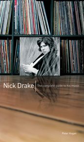 Nick Drake : The Complete Guide to his Music cover image cdn