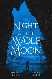 Night of the Wolf Moon : New World Shifters cover image cdn
