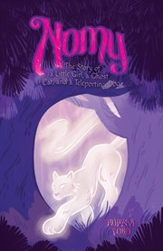 Nomy : The Story of a Little Girl, a Ghost Cat, and a Teleporting Dog cover image cdn