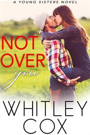 Not Over You : Young Sisters cover image cdn