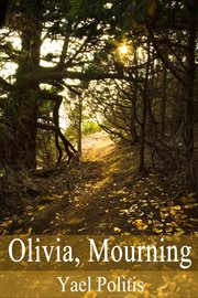 Olivia, Mourning : Olivia (Politis) cover image cdn