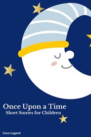 Once Upon a Time : Short Stories for Children cover image cdn