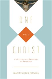 One With Christ : An Evangelical Theology of Salvation cover image cdn