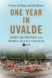 One Year in Uvalde : A Story of Hope and Resilience cover image cdn