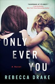 Only Ever You : A Novel cover image cdn