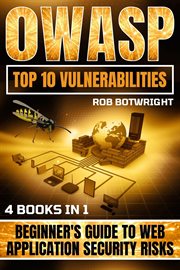 OWASP Top 10 Vulnerabilities : Beginner's Guide To Web Application Security Risks cover image cdn