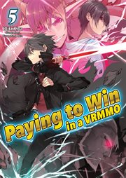 Paying to Win in a VRMMO : Volume 5 cover image cdn