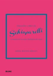 Pequeño libro de Schiaparelli : La historia de la icónica diseñadora de moda cover image cdn