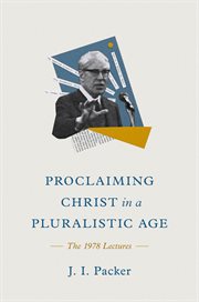 Proclaiming Christ in a Pluralistic Age : The 1978 Lectures cover image cdn