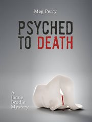 Psyched to Death : Jamie Brodie Mystery cover image cdn