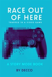 Race Out of Here : Trapped in a Video Game. Story Mode cover image cdn