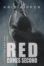 Red Comes Second : Little Red and Big Bad cover image cdn