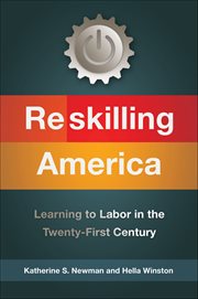 Reskilling America : Learning to Labor in the Twenty-First Century cover image cdn