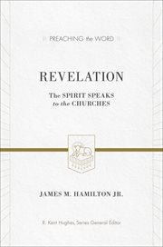 Revelation : The Spirit Speaks to the Churches. Preaching the Word cover image cdn