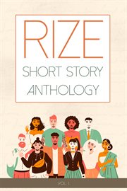 Rize Short Story Anthology, Volume 1 cover image cdn
