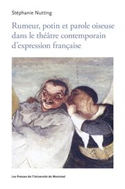 Rumeur, potin et parole oiseuse dans le théâtre contemporain d'expression française cover image cdn
