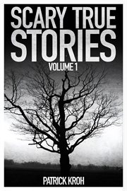 Scary True Stories Volume1 cover image cdn