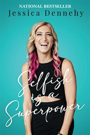 Selfish Is a Superpower cover image cdn