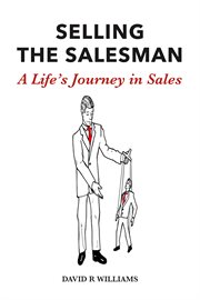Selling the Salesman : A Life's Journey in Sales cover image cdn