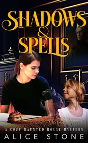 Shadows and Spells : A Cozy Haunted House Mystery cover image cdn