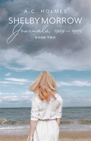 Shelby Morrow Journals, 1929 : 1935. Shelby Morrow cover image cdn