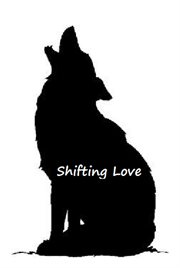 Shifting Love : Shifting Love cover image cdn